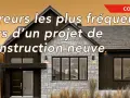 Conseils pour éviter les erreurs fréquentes lors d'un projet de construction neuve. Une maison moderne aux finitions soignées.
