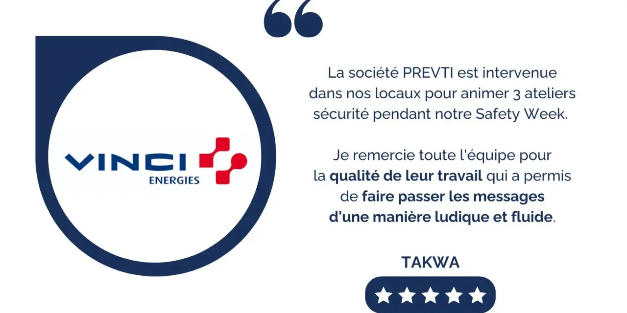 Témoignage sur la **Safety Week** : PREVTI a animé des ateliers sécurité pour Vinci Énergies, avec des messages ludiques et fluides.