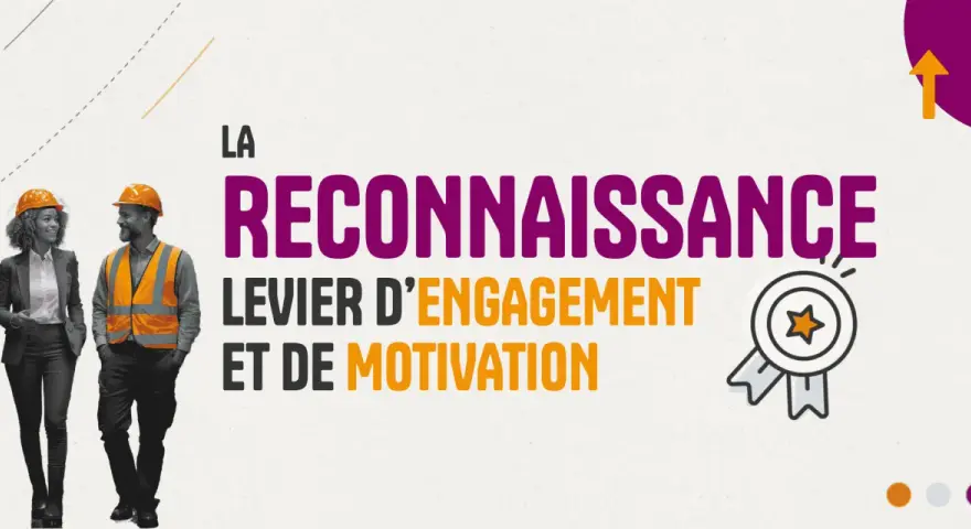Deux ouvriers discutent, souriants, sous le titre "La reconnaissance, levier d'engagement et de motivation au travail".
